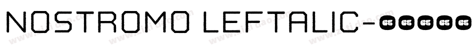 Nostromo Leftalic字体转换